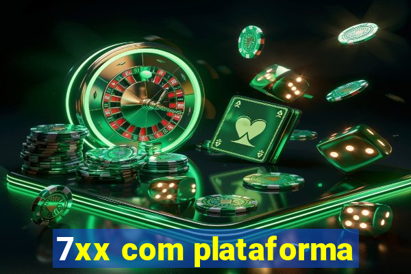 7xx com plataforma